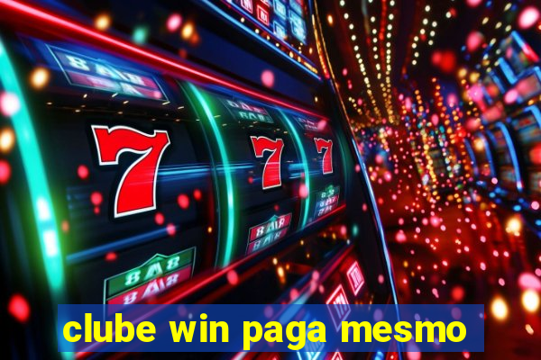 clube win paga mesmo